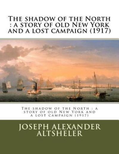 Cover for Joseph Alexander Altsheler · The shadow of the North (Paperback Bog) (2016)