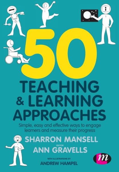 Cover for Sharron Mansell · 50 Teaching and Learning Approaches: Simple, easy and effective ways to engage learners and measure their progress (Paperback Book) (2019)