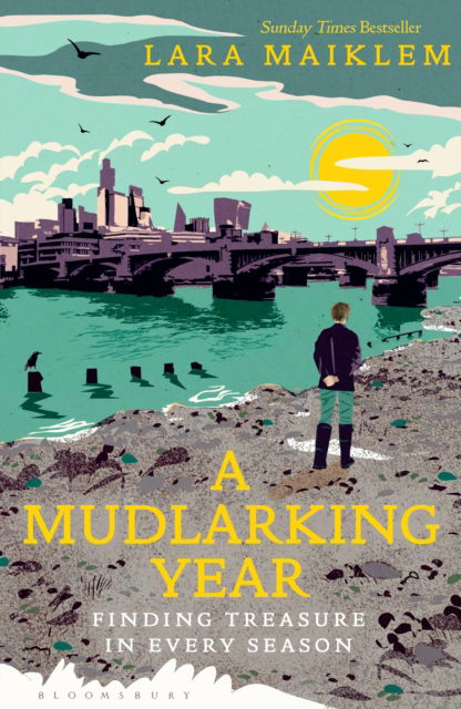 Cover for Lara Maiklem · A Mudlarking Year: Finding Treasure in Every Season (Hardcover Book) (2024)