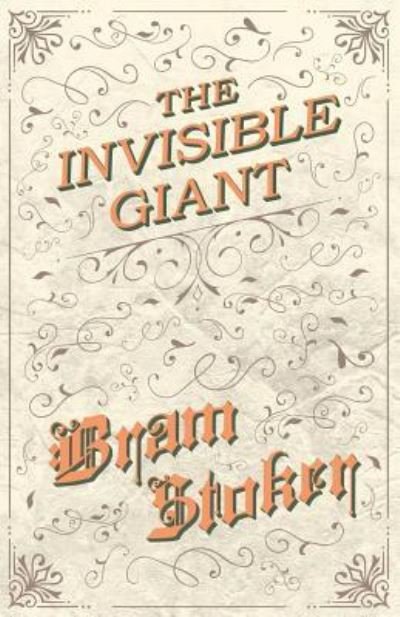 Cover for Bram Stoker · The Invisible Giant (Paperback Book) (2019)