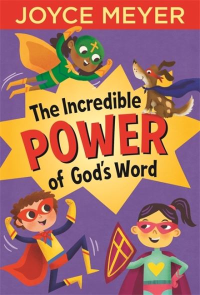 Cover for Joyce Meyer · The Incredible Power of God's Word - Young Explorers (Innbunden bok) (2021)