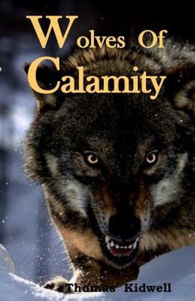 Cover for Thomas Kidwell · Wolves Of Calamity (Paperback Bog) (2016)