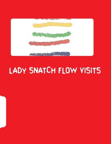 Cover for Natural Flowism · Lady Snatch Flow Visits (Pocketbok) (2016)