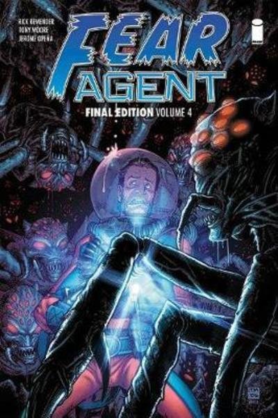 Cover for Rick Remender · Fear Agent: Final Edition Volume 4 (Paperback Bog) (2018)
