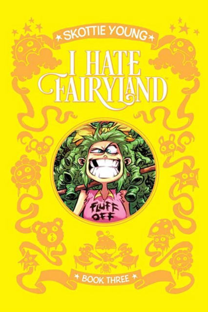 Cover for Skottie Young · I Hate Fairyland Book Three (Hardcover Book) (2025)