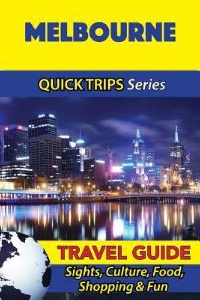 Cover for Jennifer Kelly · Melbourne Travel Guide (Quick Trips Series) (Paperback Book) (2016)