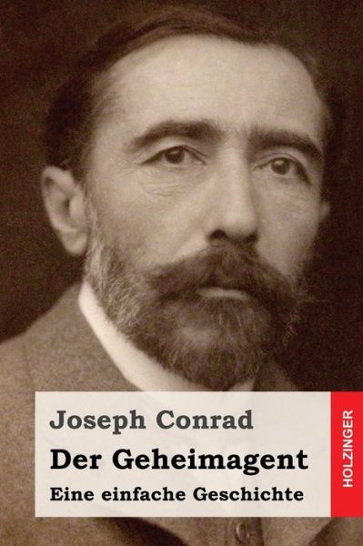 Der Geheimagent - Joseph Conrad - Books - Createspace Independent Publishing Platf - 9781539093756 - September 27, 2016