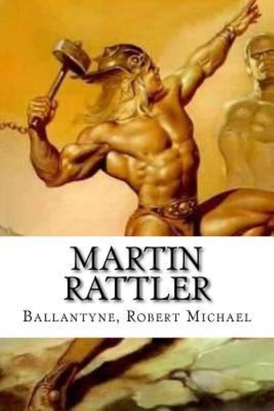 Cover for Ballantyne Robert Michael · Martin Rattler (Paperback Book) (2016)