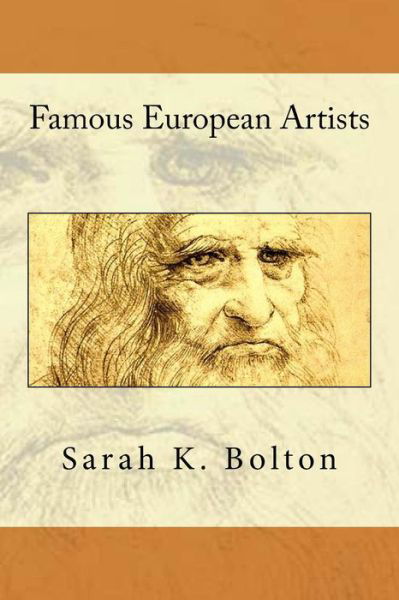 Sarah K Bolton · Famous European Artists (Paperback Book) (2016)