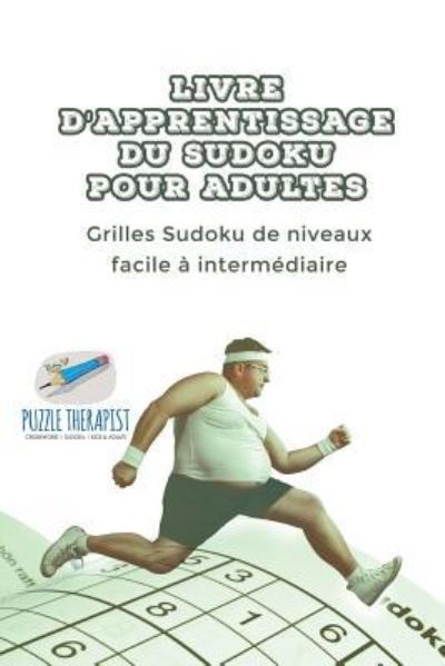 Cover for Speedy Publishing · Livre d'apprentissage du Sudoku pour adultes Grilles Sudoku de niveaux facile a intermediaire (Paperback Book) (2017)