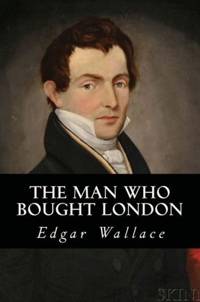 Cover for Edgar Wallace · The Man who bought London (Paperback Bog) (2017)