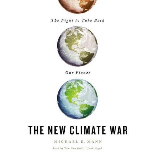 The New Climate War - Michael E. Mann - Music - Public Affairs - 9781549162756 - January 12, 2021