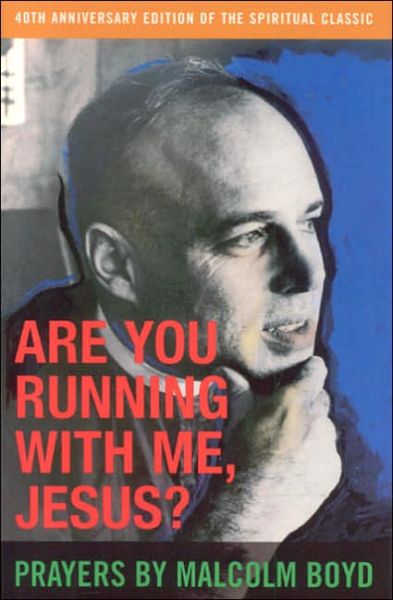 Cover for Malcolm Boyd · Are You Running With Me, Jesus? (Paperback Book) [Fortieth edition] (2006)