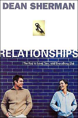 Cover for Dean Sherman · Relationships: the Key to Love, Sex and Everything else (Paperback Book) (2002)