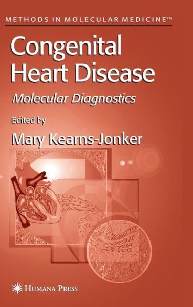 Cover for Mary Kearns-jonker · Congenital Heart Disease: Molecular Diagnostics - Methods in Molecular Medicine (Hardcover Book) [2006 edition] (2006)