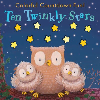 Ten Twinkly Stars - Tiger Tales Staff - Books - Tiger Tales - 9781589254756 - March 1, 2016