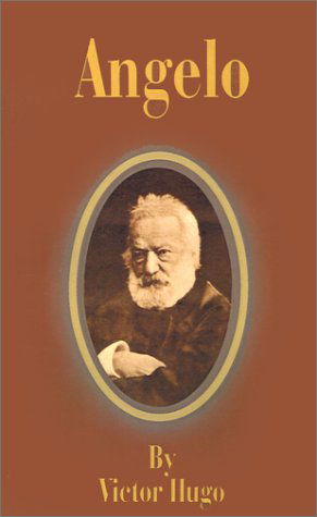 Angelo - Victor Hugo - Książki - Fredonia Books (NL) - 9781589634756 - 1 sierpnia 2001