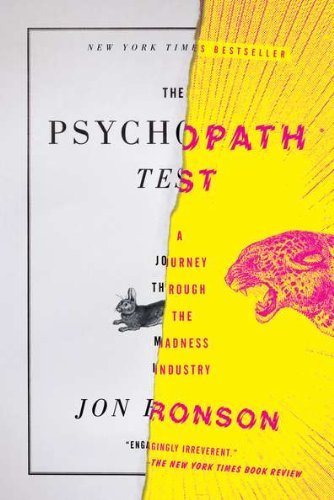 The Psychopath Test: A Journey Through the Madness Industry - Jon Ronson - Bøger - PENGUIN RANDOM HOUSE LLC  AIRFREIGHT ACC - 9781594485756 - 1. maj 2012