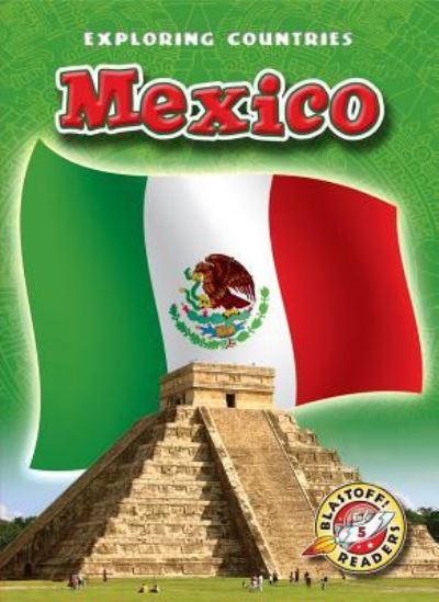 Mexico - Colleen Sexton - Książki - BELLWETHER MEDIA - 9781600146756 - 1 sierpnia 2010