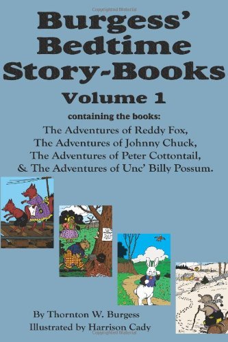 Cover for Thornton W Burgess · Burgess' Bedtime Story-Books, Vol. 1: Reddy Fox, Johnny Chuck, Peter Cottontail, &amp; Unc' Billy Possum (Hardcover Book) (2011)