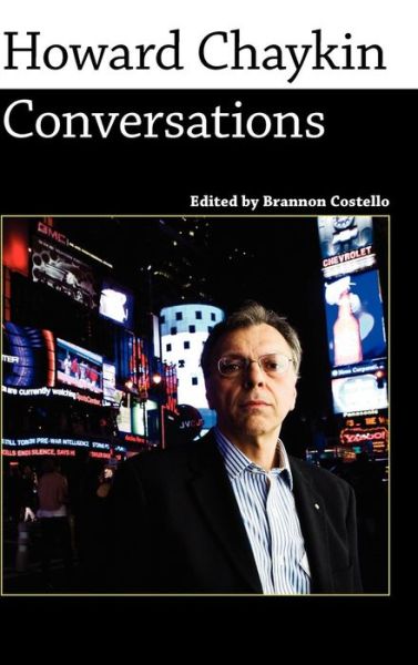 Howard Chaykin: Conversations - Conversations with Comic Artists Series - Howard V Chaykin - Books - University Press of Mississippi - 9781604739756 - March 7, 2011