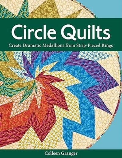 Cover for Colleen Granger · Circle quilts (Buch) (2011)