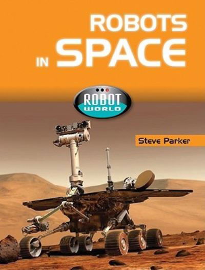 Cover for Steve Parker · Robots in Space (Hardcover Book) (2010)