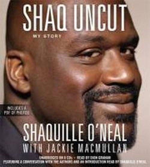 Cover for Jackie MacMullan · Shaq Uncut: My Story (Audiobook (płyta CD)) [Unabridged edition] (2012)