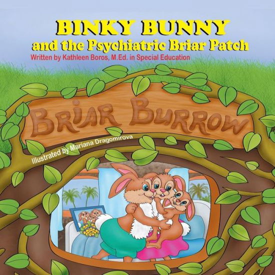 Cover for M Ed Kathleen Boros · Binky Bunny and the Psychiatric Briar Patch (Paperback Book) (2017)