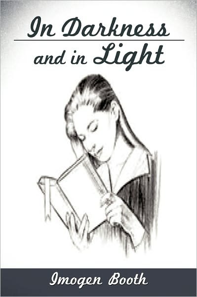 Cover for Imogen Booth · In Darkness and in Light (Paperback Book) (2011)