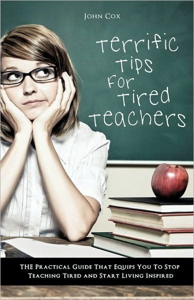 Cover for John Cox · Terrific Tips for Tired Teachers (Pocketbok) (2010)