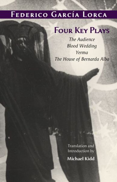 Cover for Federico Garca Lorca · Four Key Plays: The Audience, Blood Wedding, Yerma, The House of Bernarda Alba (Paperback Book) (2019)