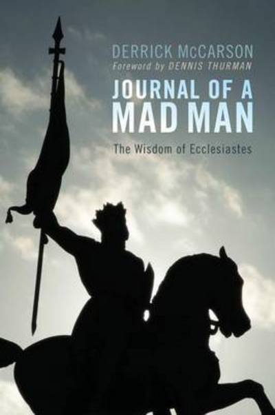 Cover for Derrick McCarson · Journal of a Mad Man: The Wisdom of Ecclesiastes (Taschenbuch) (2014)