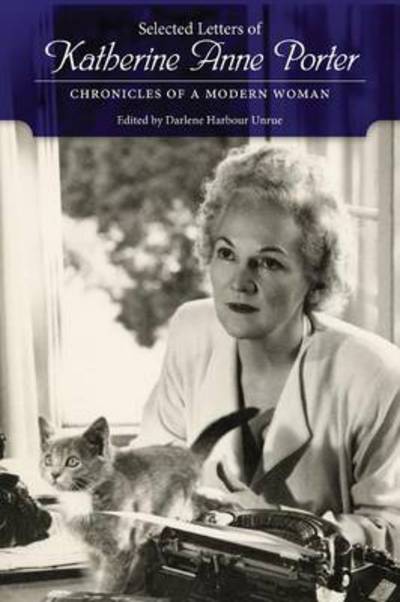 Cover for Katherine Anne Porter · Selected Letters of Katherine Anne Porter: Chronicles of a Modern Woman (Paperback Book) (2014)