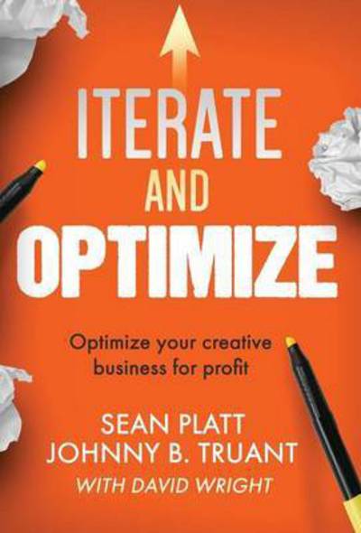 Cover for Sean Platt · Iterate and Optimize (Hardcover Book) (2016)