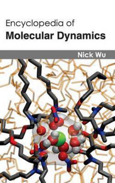 Cover for Nick Wu · Encyclopedia of Molecular Dynamics (Hardcover Book) (2015)