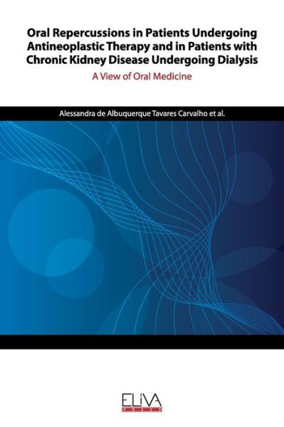 Cover for LÃ­via Larissa Primo CÃ¢ndido · Oral Repercussions in Patients Undergoing Antineoplastic Therapy and in Patients with Chronic Kidney Disease Undergoing Dialysis (Paperback Book) (2021)