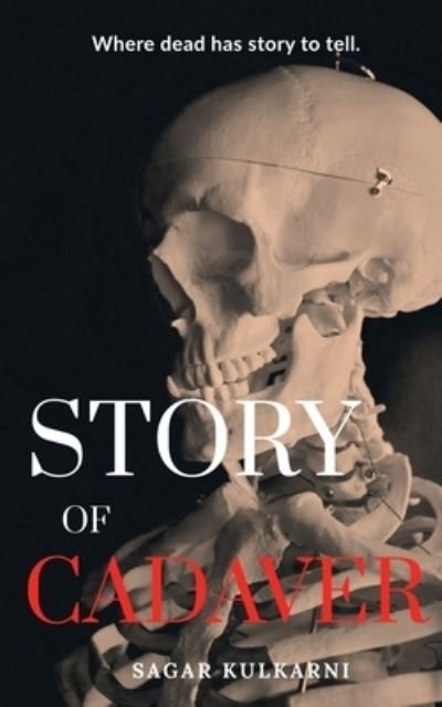 Cover for Sagar Kulkarni · Story Of Cadaver (Paperback Bog) (2020)