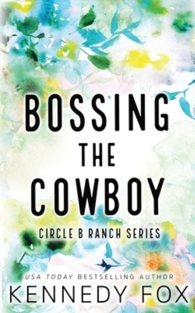 Cover for Kennedy Fox · Bossing the Cowboy (Buch) [Special edition] (2022)