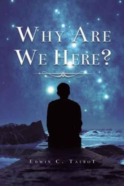 Cover for Edwin Talbot · Why Are We Here (Inbunden Bok) (2021)