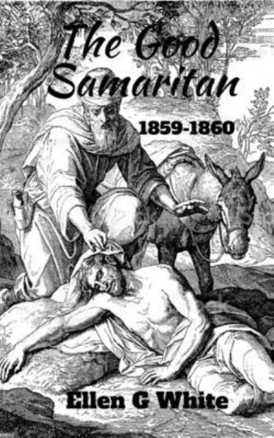 Cover for Ellen G · Good Samaritan (1859-1860) (Book) (2021)