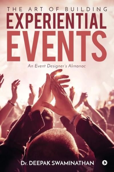 Cover for Deepak Swaminathan · The Art of Building Experiential Events (Taschenbuch) (2018)