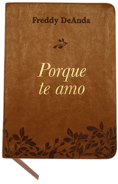 Cover for Freddy DeAnda · Porque te amo / Because I Love You (Paperback Book) (2022)