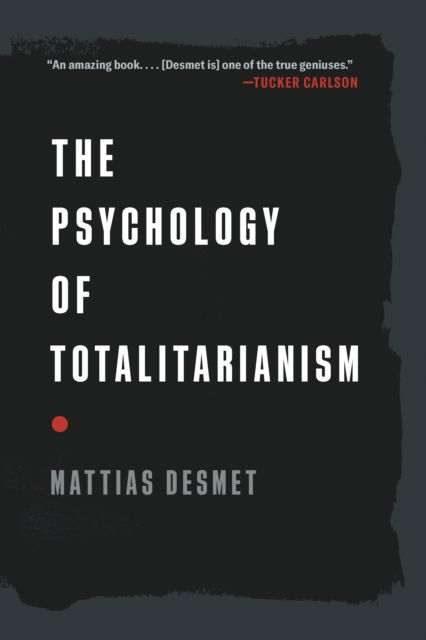 Cover for Mattias Desmet · The Psychology of Totalitarianism (Paperback Book) (2024)