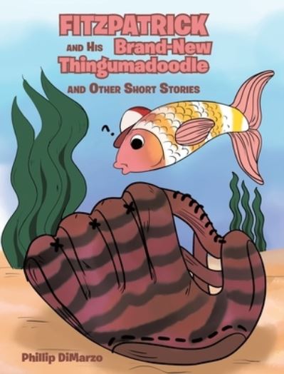 Cover for Phillip Dimarzo · Fitzpatrick and His Brand New Thingumadoodle (Hardcover Book) (2021)