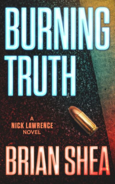 Cover for Brian Shea · Burning Truth (Book) (2018)