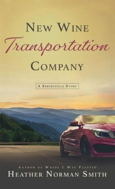 Cover for Heather Norman Smith · New Wine Transportation Company (Gebundenes Buch) (2021)