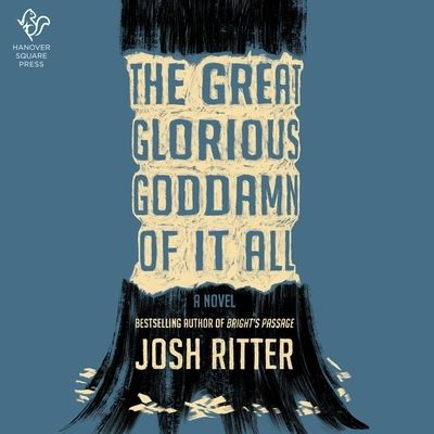 Cover for Josh Ritter · The Great Glorious Goddamn of It All Lib/E (CD) (2021)