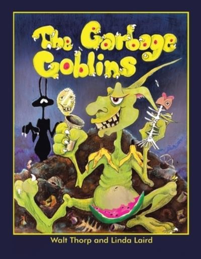 Cover for Linda Laird · Garbage Goblin (Book) (2022)