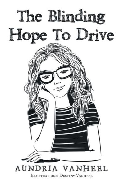 Cover for Aundria Vanheel · Blinding Hope to Drive (Book) (2022)